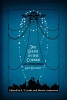 The Ghost in the Corner and Other Stories (Dunsany Lord)(Paperback)