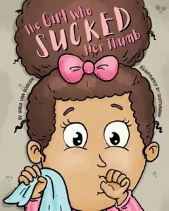 The Girl Who Sucked Her Thumb (Van Buskirk Sara)(Paperback)