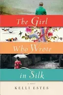 The Girl Who Wrote in Silk (Estes Kelli)(Paperback)