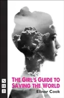 The Girl's Guide to Saving the World (Cook Elinor)(Paperback)