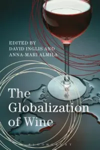 The Globalization of Wine (Inglis David)(Paperback)