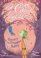 The Goblin Princess: Smokey Dragon Baby (O'Connor Jenny)(Paperback)