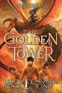 The Golden Tower (Magisterium #5), 5 (Black Holly)(Pevná vazba)