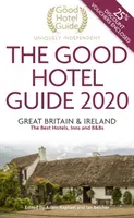 The Good Hotel Guide 2020: Great Britain & Ireland (Raphael Adam)(Paperback)