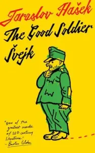 The Good Soldier Svejk and His Fortunes in the World War: Translated by Cecil Parrott. with Original Illustrations by Josef Lada. (Hasek Jaroslav)(Paperback)