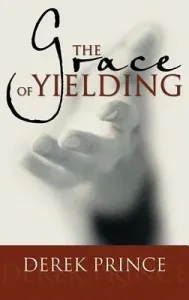 The Grace of Yielding (Prince Derek)(Paperback)