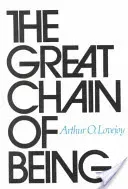 The Great Chain of Being: A Study of the History of an Idea (Lovejoy Arthur O.)(Paperback)