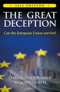 The Great Deception: The True Story of Britain and the European Union (Booker Christopher)(Paperback)