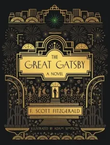 The Great Gatsby: A Novel: Illustrated Edition (Fitzgerald F. Scott)(Pevná vazba)