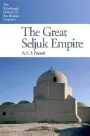 The Great Seljuk Empire (Peacock A. C. S.)(Paperback)