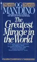The Greatest Miracle in the World (Mandino Og)(Mass Market Paperbound)