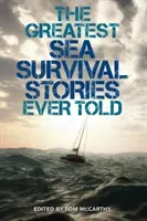 The Greatest Sea Survival Stories Ever Told (McCarthy Tom)(Paperback)