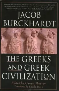 The Greeks and Greek Civilization (Burckhardt Jacob)(Paperback)