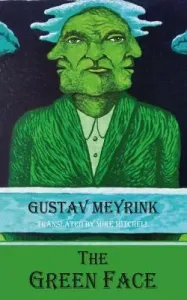 The Green Face (Meyrink Gustav)(Paperback)