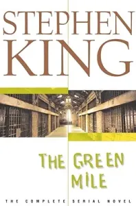 The Green Mile: The Complete Serial Novel (King Stephen)(Pevná vazba)