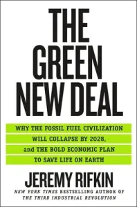 The Green New Deal: Why the Fossil Fuel Civilization Will Collapse by 2028, and the Bold Economic Plan to Save Life on Earth (Rifkin Jeremy)(Paperback)