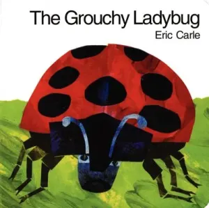 The Grouchy Ladybug Board Book (Carle Eric)(Board Books)