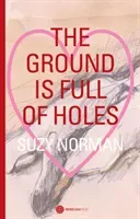 The ground is full of holes (Norman Suzy)(Paperback)