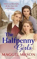 The Halfpenny Girls (Mason Maggie)(Paperback)