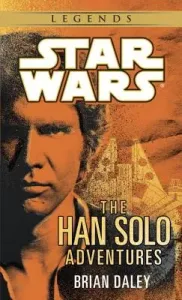 The Han Solo Adventures: Star Wars Legends (Daley Brian)(Mass Market Paperbound)