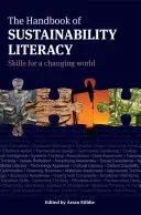 The Handbook of Sustainability Literacy: Skills for a Changing World (Stibbe Arran)(Paperback)