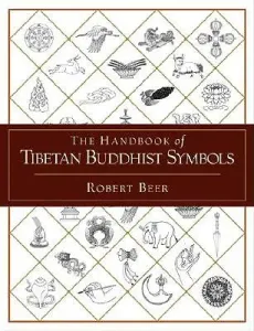 The Handbook of Tibetan Buddhist Symbols (Beer Robert)(Paperback)