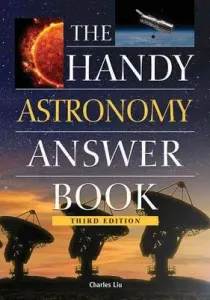 The Handy Astronomy Answer Book (Liu Charles)(Paperback)
