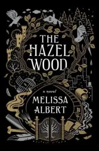 The Hazel Wood (Albert Melissa)(Pevná vazba)