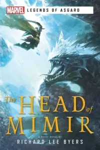 The Head of Mimir: A Marvel Legends of Asgard Novel (Byers Richard Lee)(Paperback)