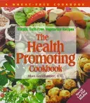 The Health-Promoting Cookbook: Simple, Guilt-Free, Vegetarian Recipes (Price Beverly)(Paperback)