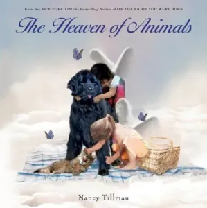 The Heaven of Animals (Tillman Nancy)(Pevná vazba)