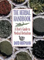 The Herbal Handbook: A User's Guide to Medical Herbalism (Hoffmann David)(Paperback)