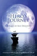 The Hero's Journey: A Voyage of Self Discovery (Gilligan Stephen)(Paperback)