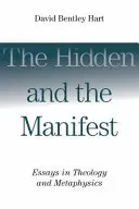 The Hidden and the Manifest: Essays in Theology and Metaphysics (Hart David Bentley)(Paperback)