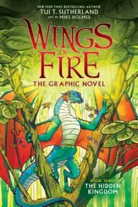 The Hidden Kingdom (Wings of Fire Graphic Novel #3): A Graphix Book (Library Edition), 3 (Sutherland Tui T.)(Pevná vazba)