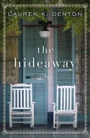 The Hideaway (Denton Lauren K.)(Paperback)