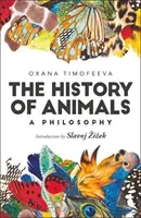 The History of Animals: A Philosophy (Timofeeva Oxana)(Paperback)