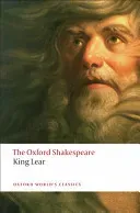 The History of King Lear: The Oxford Shakespeare the History of King Lear (Shakespeare William)(Paperback)