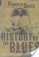 The History of the Blues: The Roots, the Music, the People (Davis Francis)(Paperback)