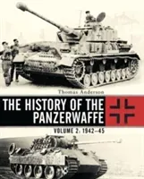 The History of the Panzerwaffe: Volume 2: 1942-45 (Anderson Thomas)(Pevná vazba)