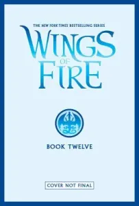 The Hive Queen (Wings of Fire, Book 12), 12 (Sutherland Tui T.)(Pevná vazba)
