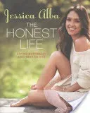 The Honest Life: Living Naturally and True to You (Alba Jessica)(Paperback)