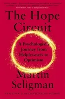 The Hope Circuit - A Psychologist's Journey from Helplessness to Optimism (Seligman Martin)(Paperback / softback)