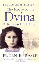The House by the Dvina: A Russian Childhood (Fraser Eugenie)(Paperback)