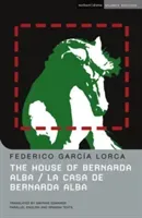 The House of Bernarda Alba: La Casa de Bernarda Alba (Lorca Federico Garcia)(Paperback)