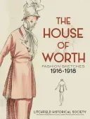 The House of Worth: Fashion Sketches, 1916-1918 (Litchfield Historical Society)(Paperback)