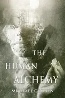 The Human Alchemy (Griffin Michael)(Paperback)