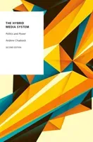 The Hybrid Media System: Politics and Power (Chadwick Andrew)(Paperback)
