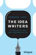 The Idea Writers: Copywriting in a New Media and Marketing Era (Iezzi T.)(Paperback)