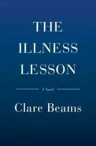 The Illness Lesson (Beams Clare)(Pevná vazba)